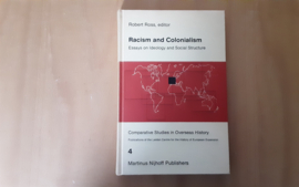 Racism and colonialism. Essays on Ideology and social structure - R. Ross