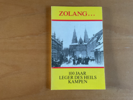 Zolang. ..  100 jaar Leger des Heils - A. van Dijk