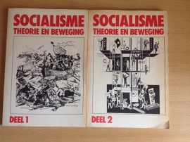 Socialisme. Theorie en beweging, deel 1 en 2