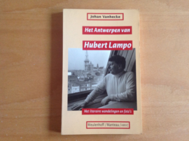 Het Antwerpen van Hubert Lampo - J. Vanhecke