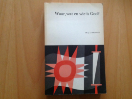 Waar, wat en wie is God? - J.L. Springer