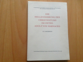 Die Hellenisierung des Christentums im Urteil Adolf von Harnacks - E.P. Meijering