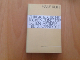 Die christologische Begründung des ersten Artikels bei Zinzendorf - H. Ruh