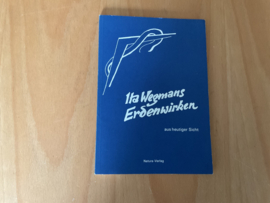 Ita Wegmans Erdenwirken  aus heutiger Sicht - A. Grunelius