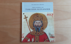 The Gospels of Tsar Ivan Alexander - E. Dimitrova