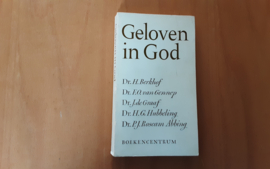 Geloven in God - H. Berkhof / F.O. van gennep / J. de Graaf / H.G. Hubbeling / P.J. Roscam Abbing