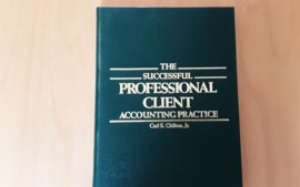 The successful professional client accounting practice - C.S. Chilton jr.