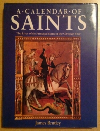 A Calendar of Saints - J. Bentley