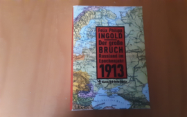 Der grosse Bruch. Russland im Epochenjahr 1913 - F. P. Ingold