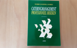 Cateringmanagement Professioneel bekeken - W.E. Kooijman / P.J. van der Vorm / A.G. van Dommelen