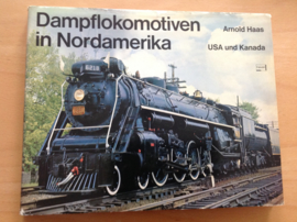 Dampflokomotiven in Nordamerika, USA und Kanada - A. Haas