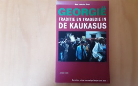 Georgië. Traditie  en tragedie in de Kaukasus - B. van der Plas