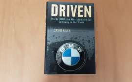 Driven. Inside BMW, the most admired car company in thr world - D. Kiley