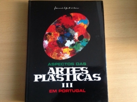 Aspectos das Artes Plasticas III em Portugal ? Aspects of plastic arts in Portugal