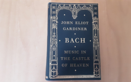 Bach. Music in the Castle of Heaven - J.E. Gardiner