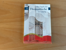 Die Orgeln der Thomaskirche zu Leipzig - Ch. Wolff