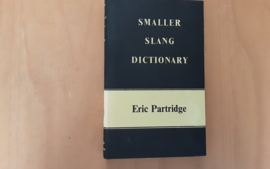 Smaller Slang Dictionary - E. Partridge