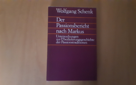 Der Passionsbericht nach Markus - W. Schenk