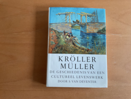Kröller-Müller. De geschiedenis van een cultureel levenswerk - S. van Deventer