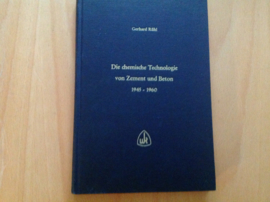 Die chemische Technologie von Zement und Beton 1945-1960 - G. Rühl