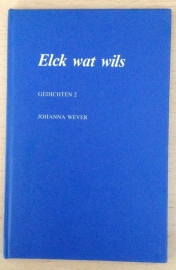 Elck wat wils - J. Wever