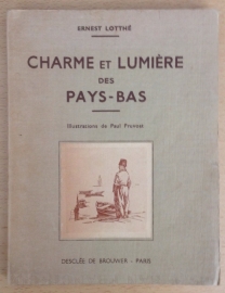 Charme et lumiere des Pays-Bas - E. Lotthe