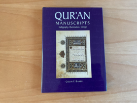 Qur'an Manuscripts: calligraphy, illunination, design - C.F. Baker