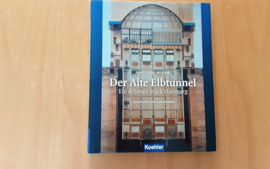 Der Alte Elbtunnel - H.J. Witthöft