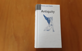 Antiquity. Forms and Styles - P. Amiet / F. Baratte / C. Desroches Noblecourt / C. Metzger / A. Pasquier