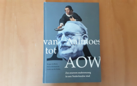 Van Aalmoes tot AOW - R. de Bruin / M. Heurneman / F. van der Veeke