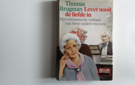 Lever nooit de liefde in - T. Brugman