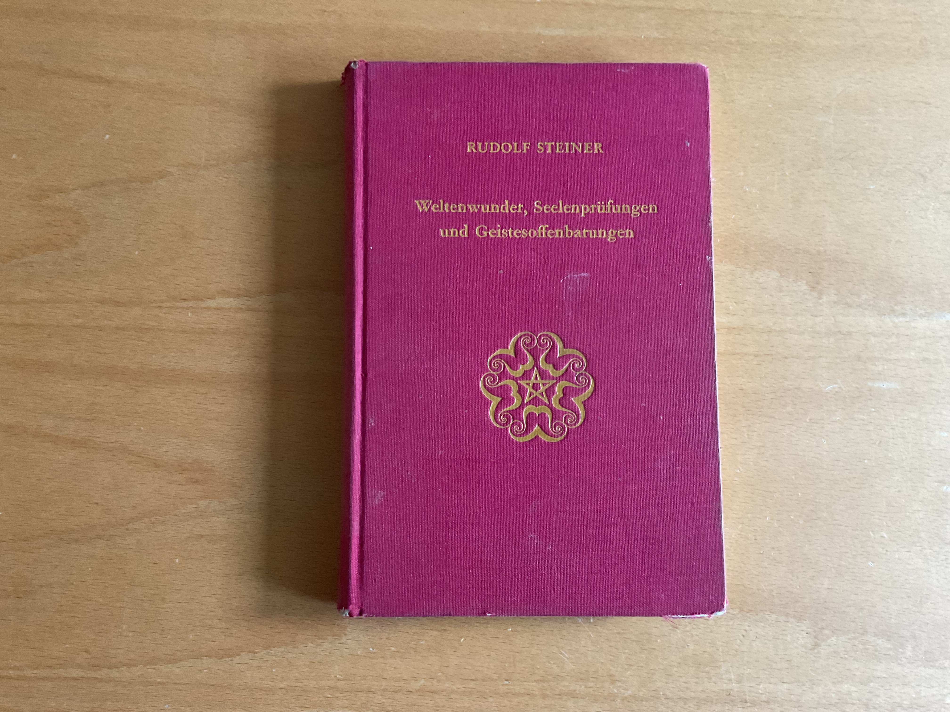 Weltenwunder, Seelenprüfungen und Geistesoffenbatungen - R. Steiner
