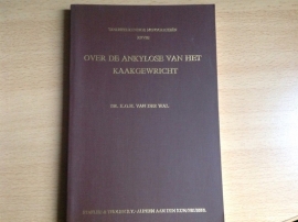 Over de ankylose van het kaakgewricht - K.G.H. van der Wal