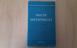 Wat is metafysica? - m. Heidegger