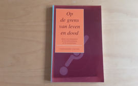 Op de grens van leven en dood - T. van Willigenburg / W. Kuis