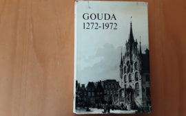 Gouda 1272-1972 - Oudheidkundige Kring "Die Goude"