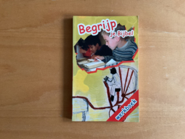 Begrijp je Bijbel. Werkboek - J.H. Mauritz / G.M. de Regt