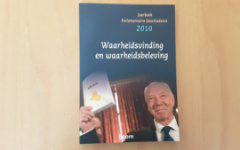 Waarheidsvinding en waarheidsbeleving. Jaarboek parlementaire geschiedenis 2010 - C. van Baalen e.a.