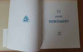 75 Jahre Seebeckwerft 1876-1951 - A.G. Weser Werk Seebeck