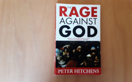 The Rage against God - P. Hitchens