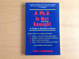 A Ph.D. is not enough! - P.J. Feibelman