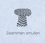 Zwammen smullen - E. Kroese