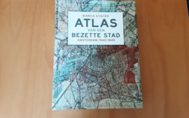 Atlas van een bezette stad. Amsterdam 1940-1945 - B. Stigter