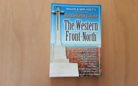Major & Mrs. Holt's concise illustrated Battlefield Guide The Western Front-North