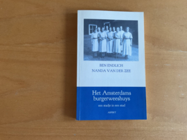 Het Amsterdams burgerweeshuys - B. Endlich / N. van der Zee