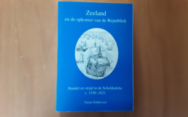 Zeeland en de opkomst van de Republiek - V. Enthoven