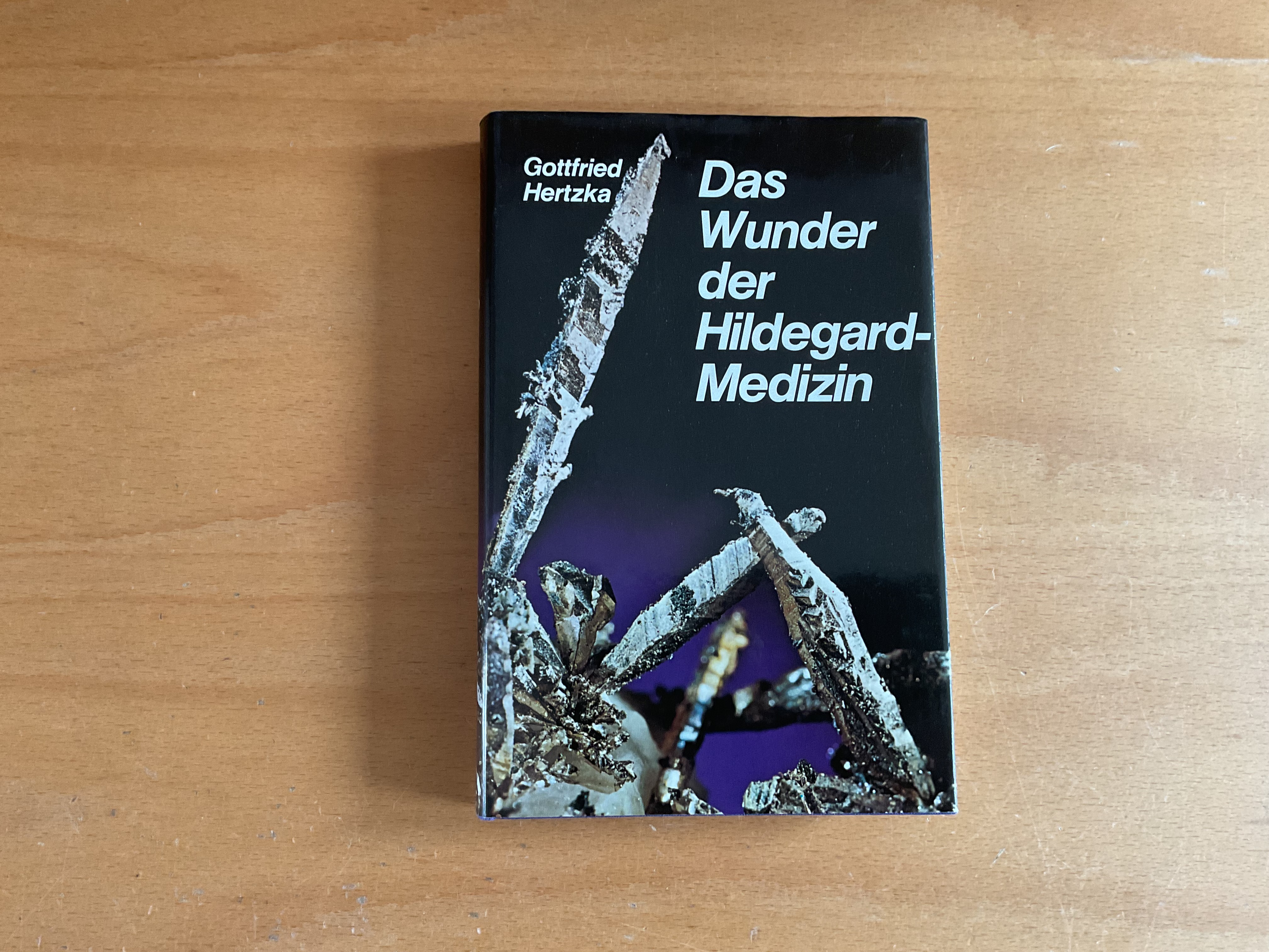 Das Wunder der Hildegard-Medizin - G. Hertzka