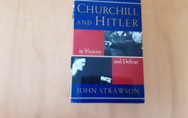 Churchill  and Hitler in Victory and Defeat - J. Strawson