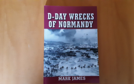 D-Day Wrecks of Normandy - M. James