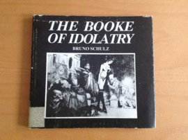 The Booke of Idolatry - B. Schulz
